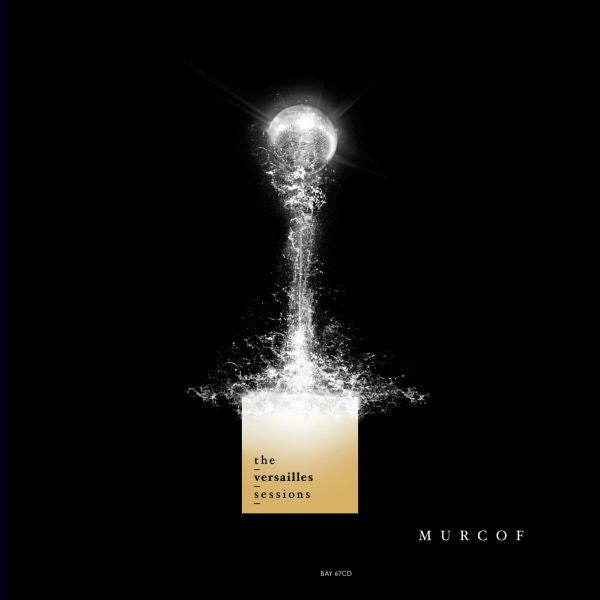 MURCOF - THE VERSAILLES SESSIONS