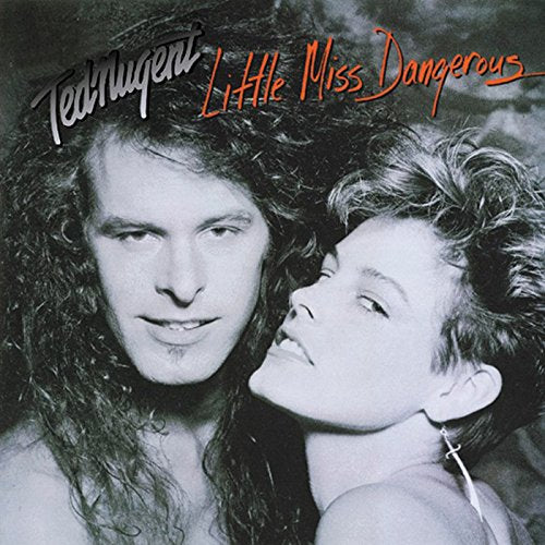 NUGENT, TED - LITTLE MISS DANGEROUS