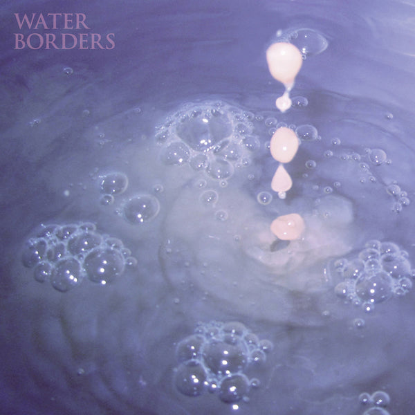 WATER BORDERS - HARBORED MANTRAS