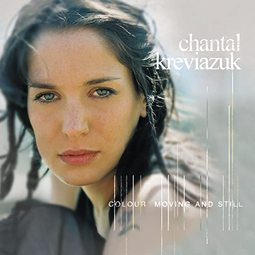 KREVIAZUK, CHANTAL - COLOUR MOVING & STILL (2CDS)