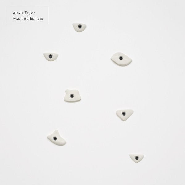 TAYLOR, ALEXIS - AWAIT BARBARIANS