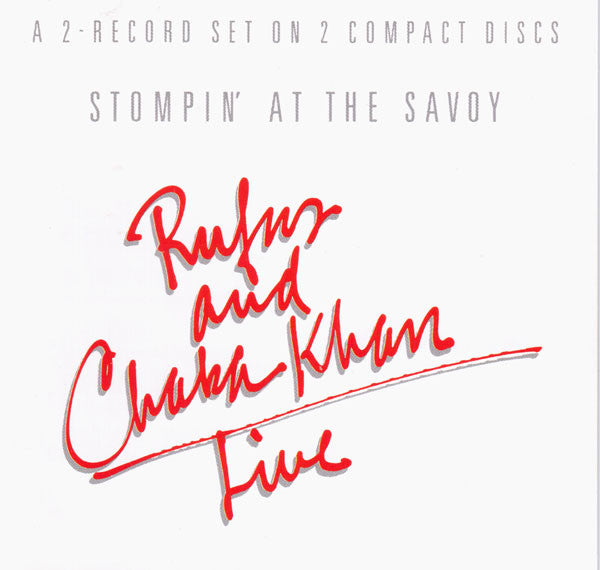 KHAN, RUFUS & CHAKA - STOMPIN' AT THE SAVOY (2CDS)