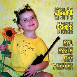 OTT, JEFF - WILL WORK FOR DIAPERS