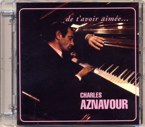 AZNAVOUR, CHARLES - DE T'AVOIR AIMEE