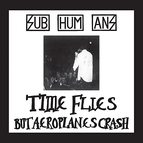 SUBHUMANS - TIME FLIES + RATS (CD)