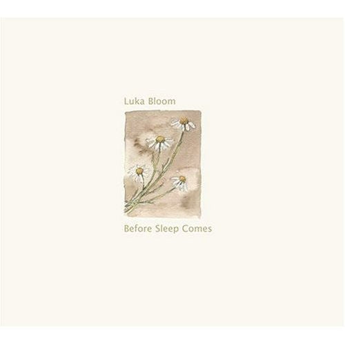 BLOOM, LUKA - BEFORE SLEEP COMES