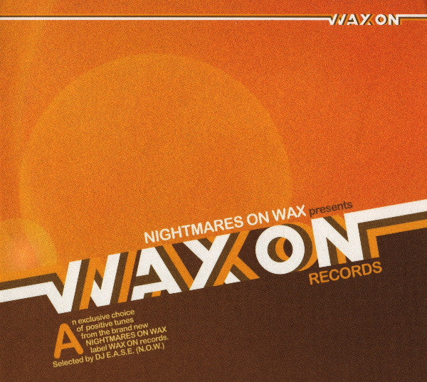 NIGHTMARES ON WAX - WAX ON RECORDS
