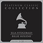 FITZGERALD, ELLA & BILLIE HOLIDAY - PLATINUM CLASSIC COLLECTION (2CDS)
