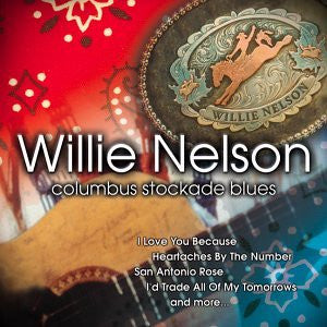 NELSON, WILLIE - COLUMBUS STOCKADE BLUES