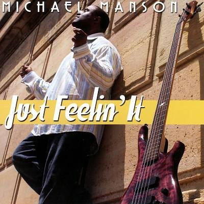 MANSON, MICHAEL - JUST FEELIN' IT
