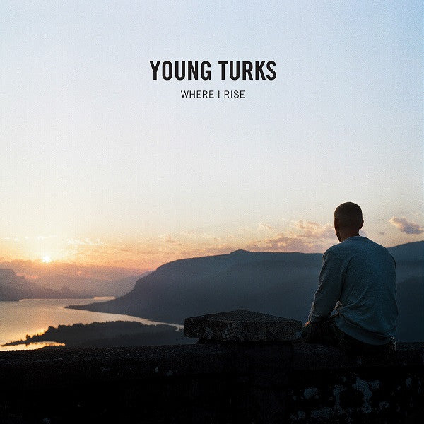 YOUNG TURKS - WHERE I RISE