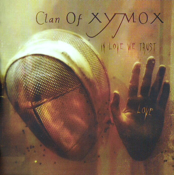 CLAN OF XYMOX - IN LOVE WE TRUST