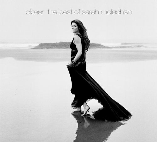 MCLACHLAN, SARAH - CLOSER: THE BEST OF SARAH MCLACHLAN
