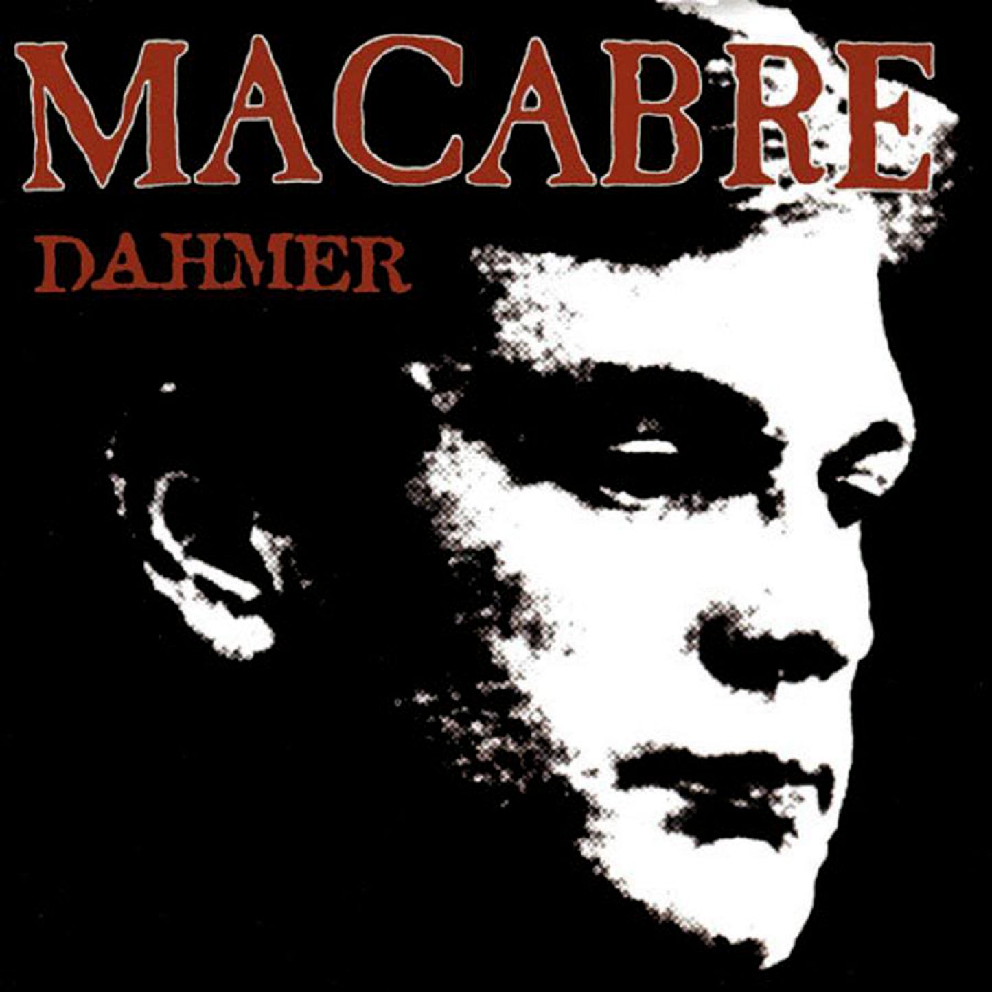 MACABRE - DAHMER