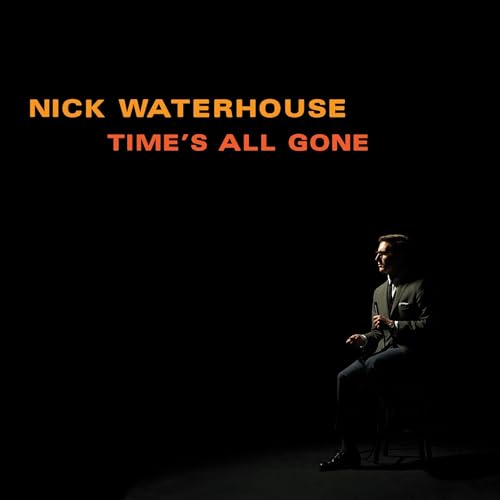 NICK WATERHOUSE - TIME'S ALL GONE (CLOUDY DARK BURGUNDY VINYL)