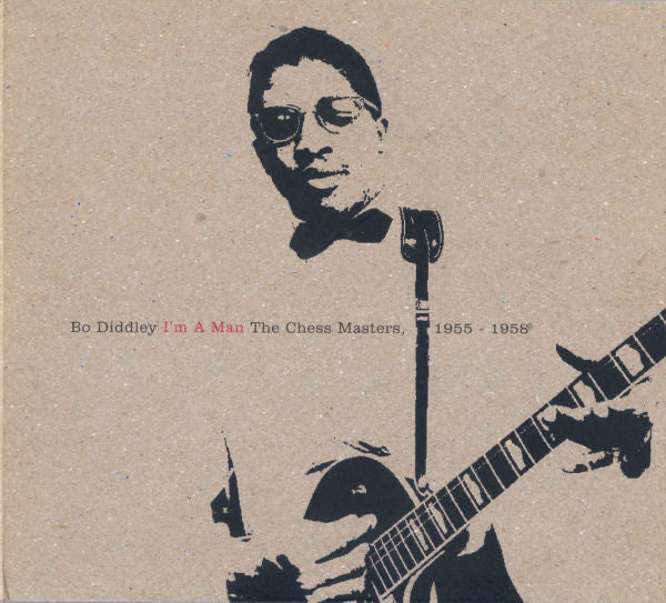 DIDDLEY, BO - I'M A MAN: THE CHESS MASTERS, 1955-1958