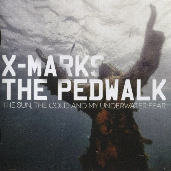 X-MARKS THE PEDWALK - SUN THE COLD & MY UNDERWATER