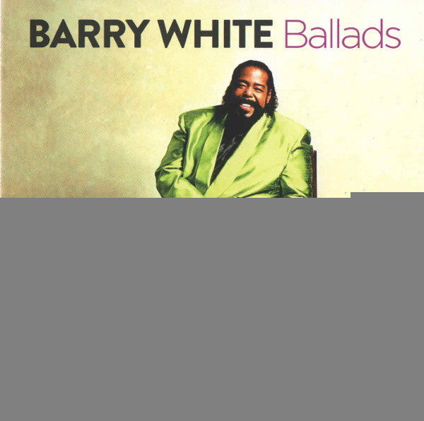 WHITE, BARRY - BALLADS