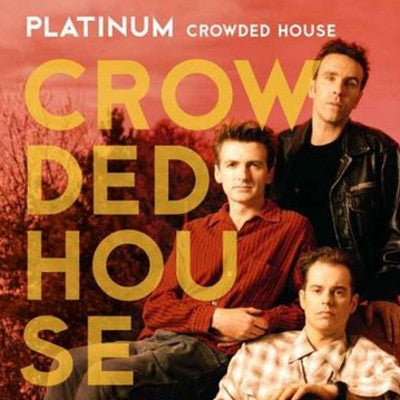 CROWDED HOUSE - PLATINUM