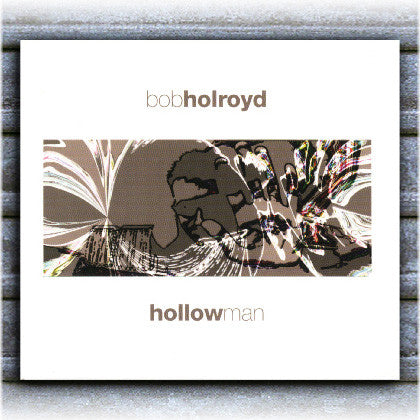 HOLROYD, BOB - HOLLOW MAN