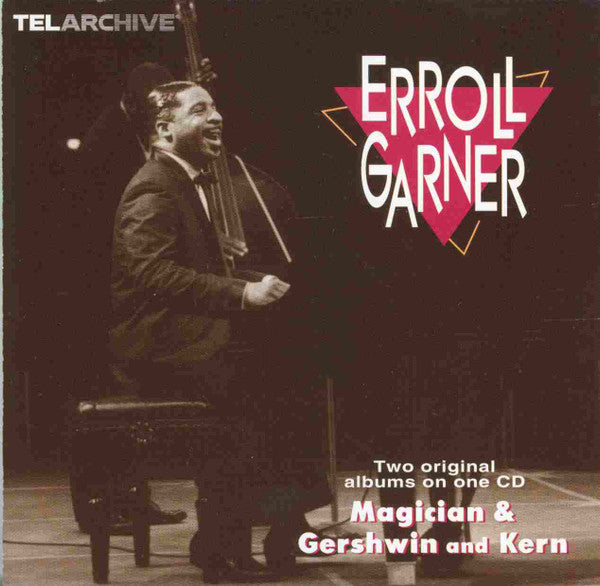 GARNER, ERROLL - MAGIC / GERSHWIN & KERN (2 LPS ON 1 CD)