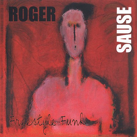 SAUSE, ROGER - FREESTYLE FUNK