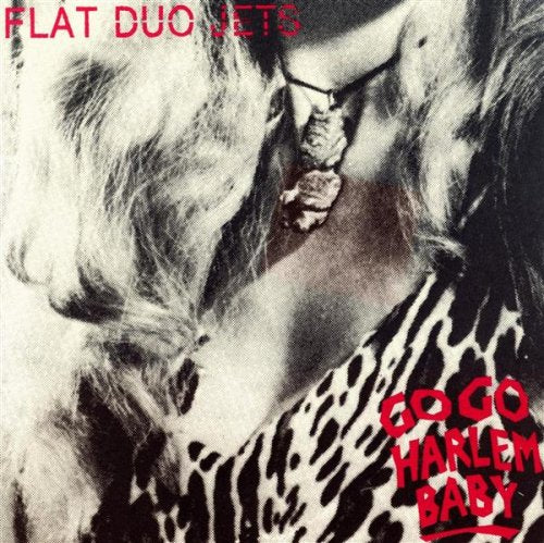 FLAT DUO JETS - GO GO HARLEM BABY