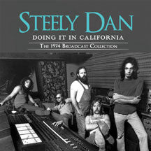 STEELY DAN - DOING IT IN CALIFORNIA: 1974 BROADCAST C