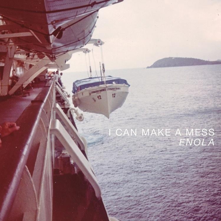I CAN MAKE A MESS - ENOLA