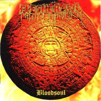 FLESHCRAWL - BLOODSOUL