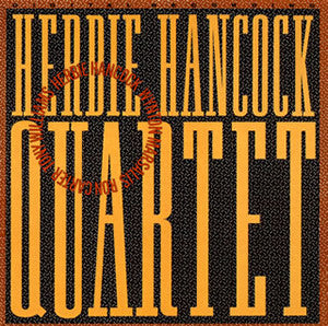 HANCOCK, HERBIE - QUARTET