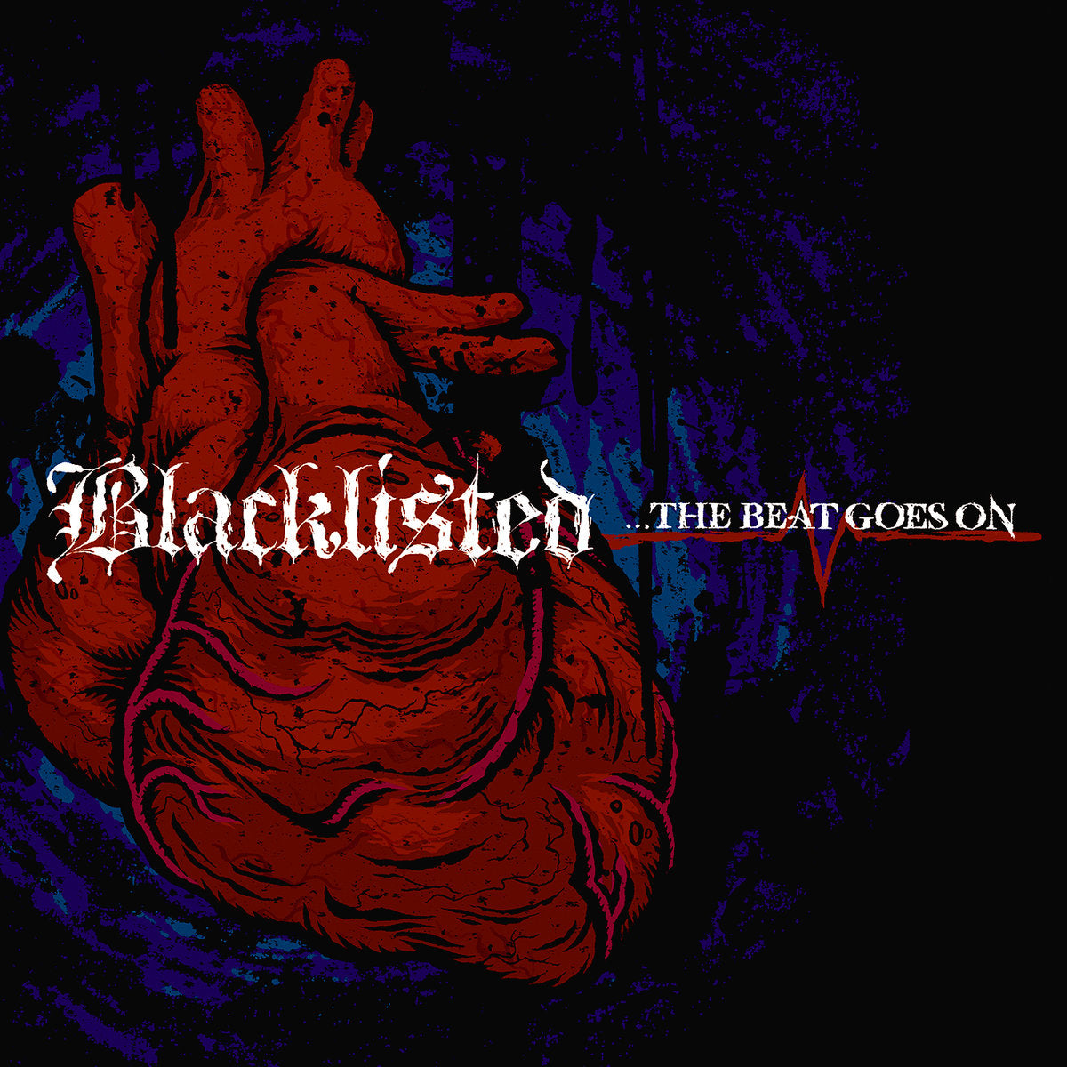 BLACKLISTED - BEAT GOES ON
