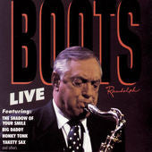 RANDOLPH, BOOTS - LIVE