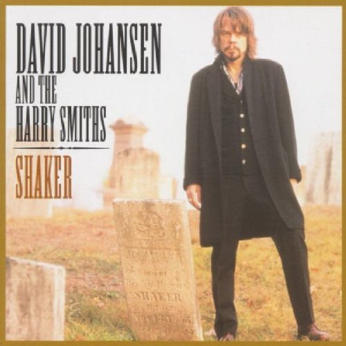 JOHANSEN, DAVID - SHAKER