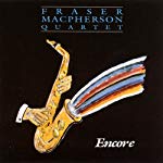 MACPHERSON, FRASER QUARTET - ENCORE