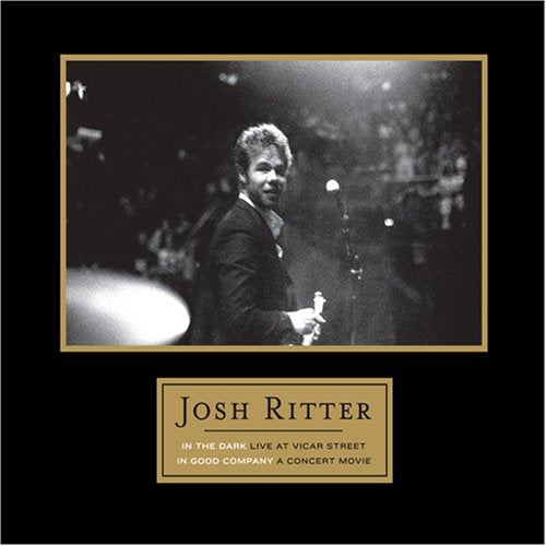 RITTER, JOSH - IN THE DARK: LIVE AT VICAR STREET (CD/DV