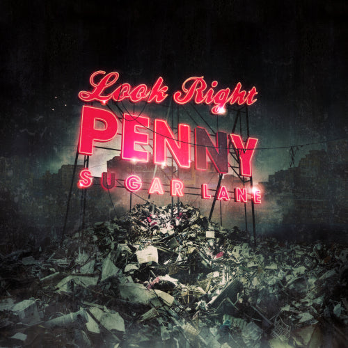 LOOK RIGHT PENNY - SUGAR LANE