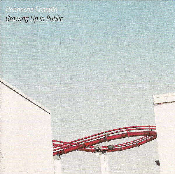 COSTELLO, DONNACHA - GROWING UP IN PUBLIC