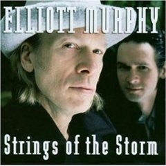 MURPHY, ELLIOTT - STRINGS OF THE STORM