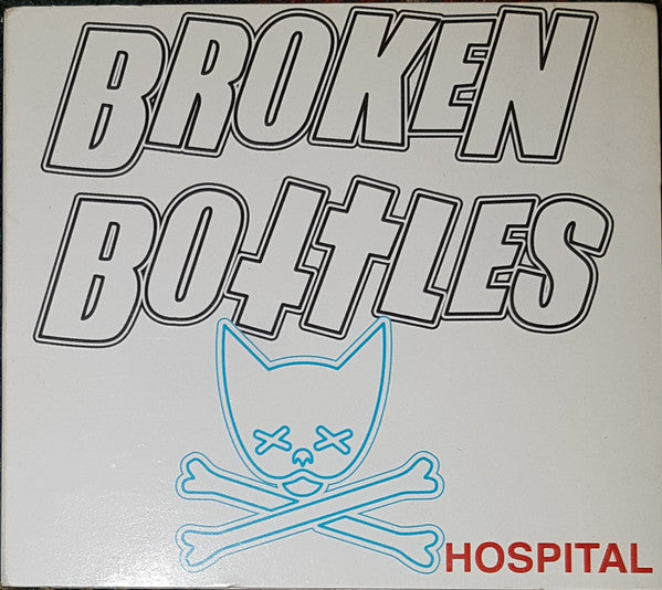 BROKEN BOTTLES - HOSPITAL