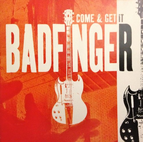 BADFINGER - COME & GET IT