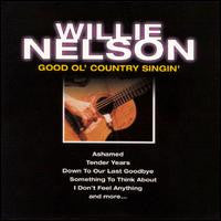 NELSON, WILLIE - GOOD OL' COUNTRY SINGIN'