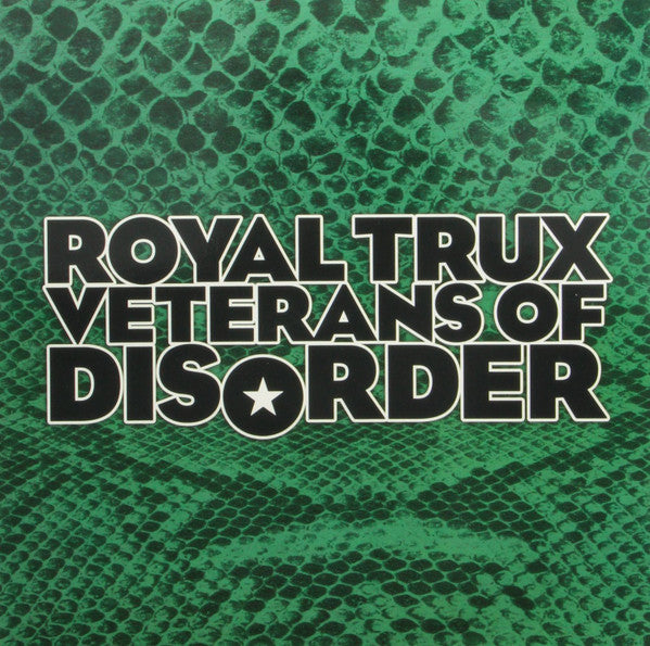 ROYAL TRUX - VETERANS OF DISORDER