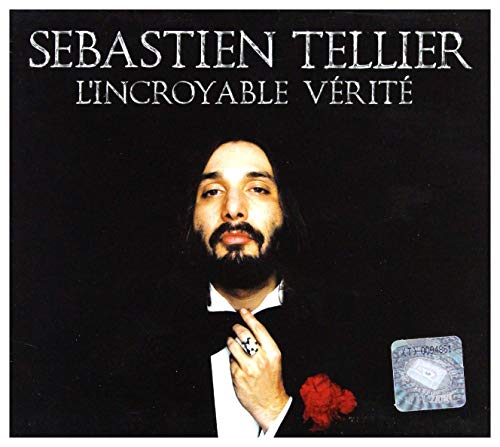 TELLIER, SEBASTIEN - L'INCROYABLE VERITE