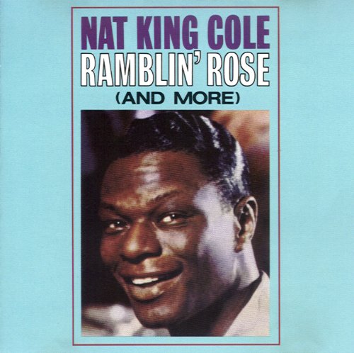COLE, NAT KING - RAMBLIN ROSE