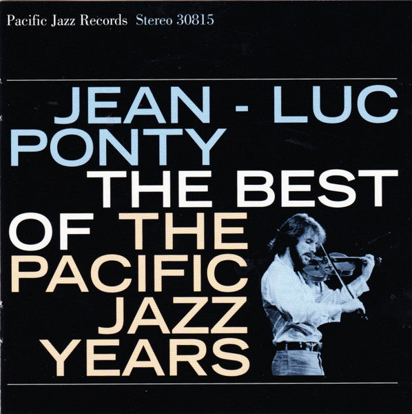 PONTY, JEAN-LUC - BEST OF THE PACIFIC JAZZ YEARS