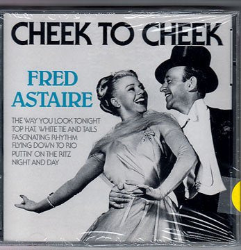 ASTAIRE, FRED - CHEEK TO CHEEK