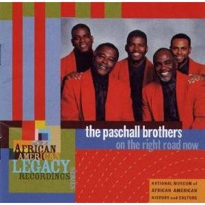 PASCHALL BROTHERS - ON THE RIGHT ROAD NOW