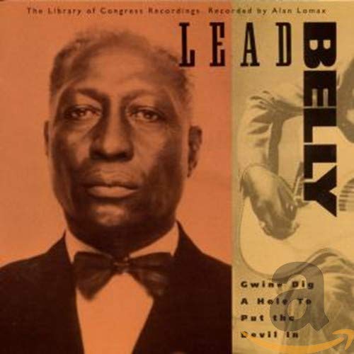 LEADBELLY - GWINE DIG A HOLE TO PUT THE DEVIL IN