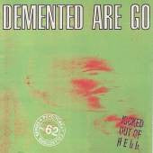 DEMENTED ARE GO - KICKED OUT OF HELL
